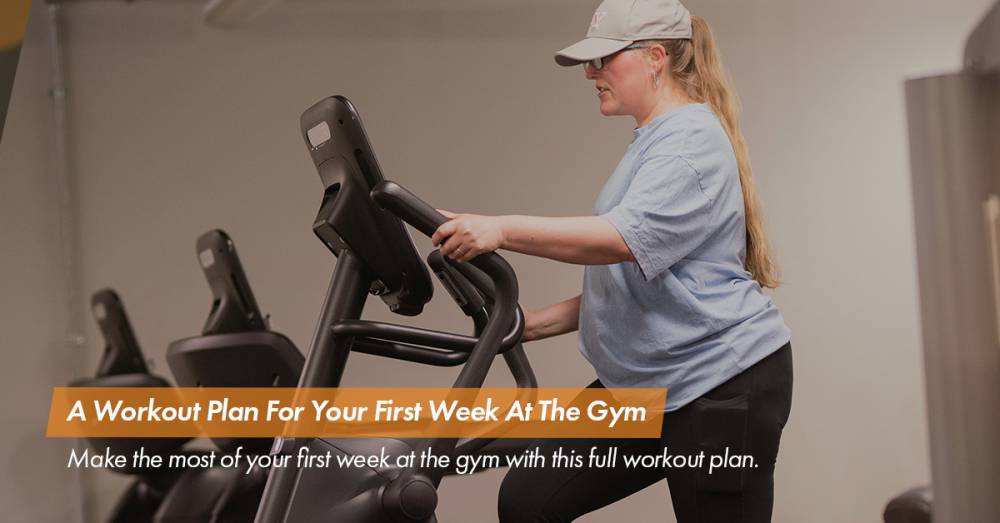A Workout Plan For Your First Week At The Gym