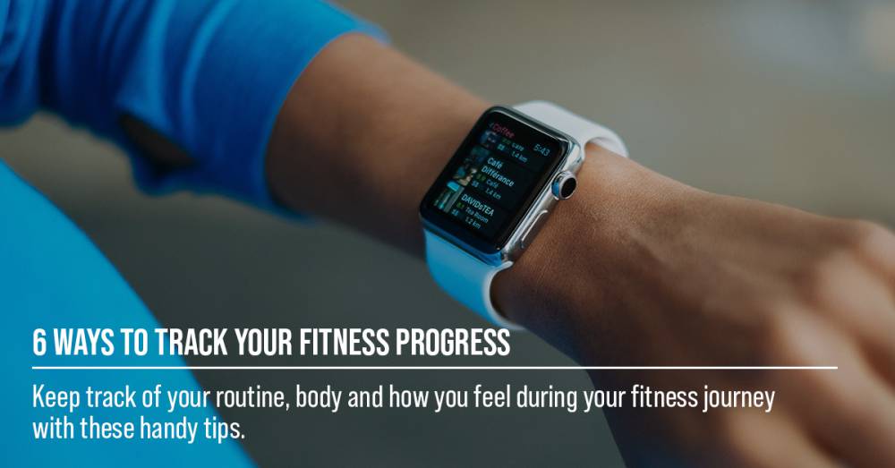 6 Ways To Track Your Fitness Progress