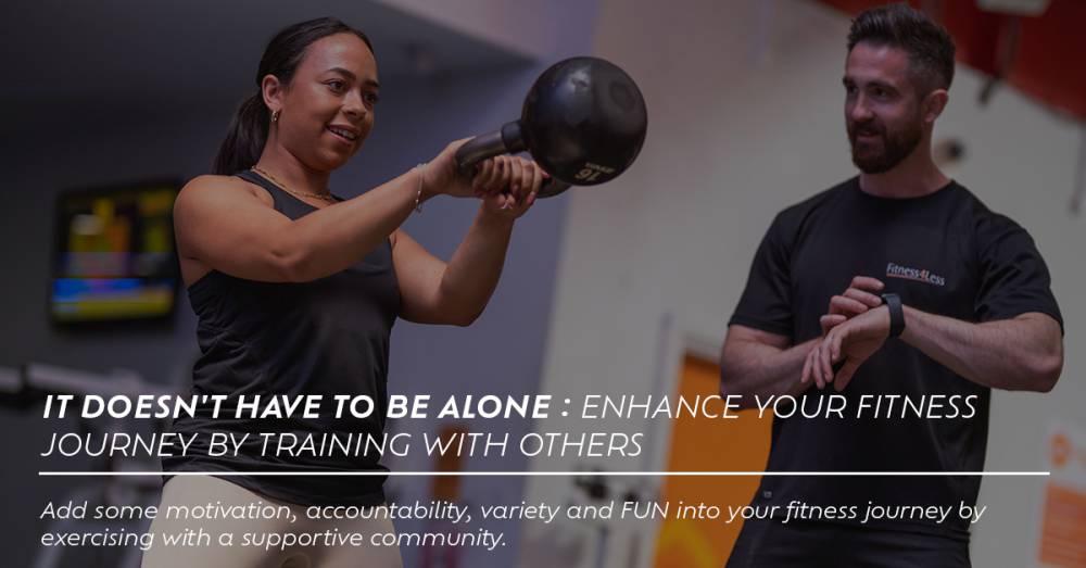 It Doesn't Have To Be Alone : Enhance Your Fitness Journey By Training With Others