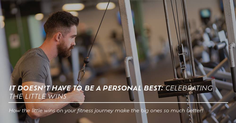 It Doesn't Have To Be A Personal Best: Celebrating The Little Wins