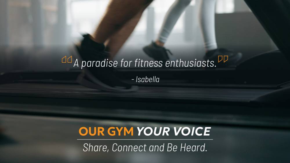 Our Gym, Your Voice: Share, Connect and Be Heard