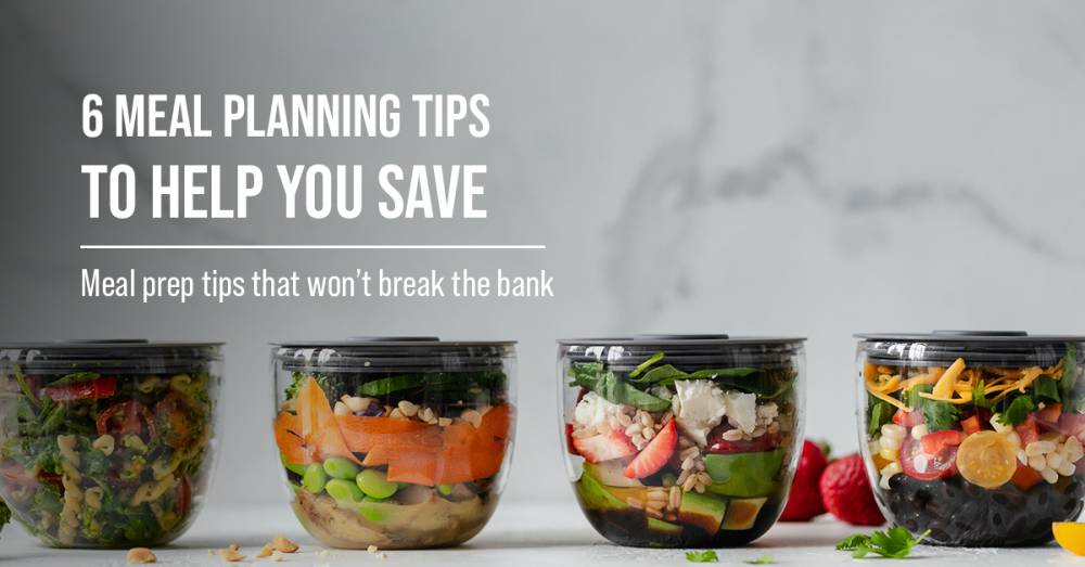 6 Meal Planning Tips To Help You Save! 