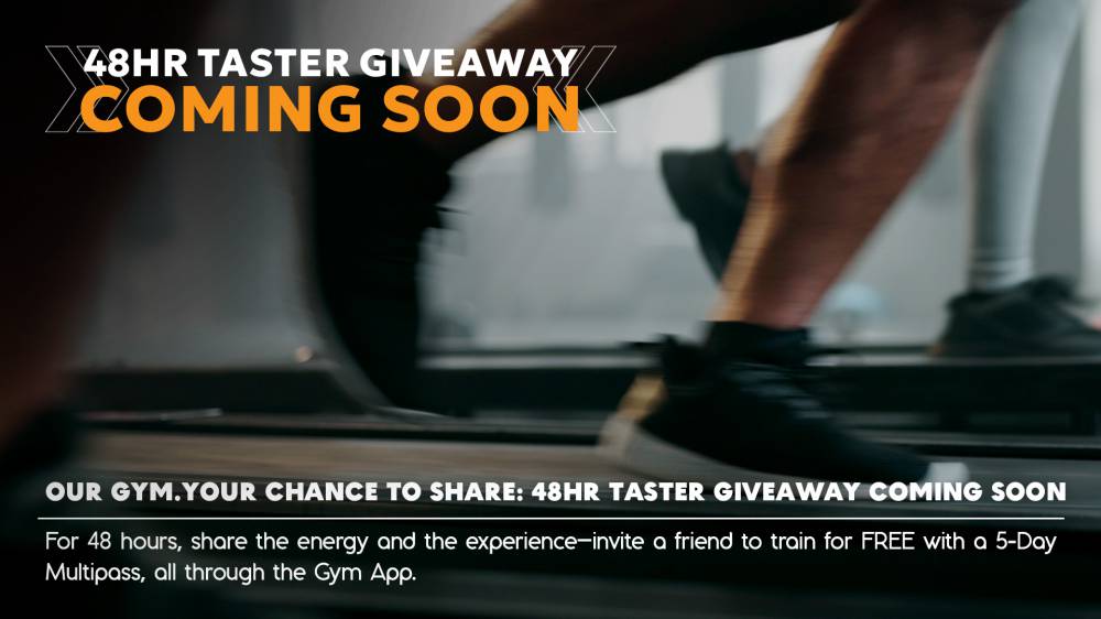 Our Gym.Your Chance To Share: 48HR Taster Giveaway Coming Soon