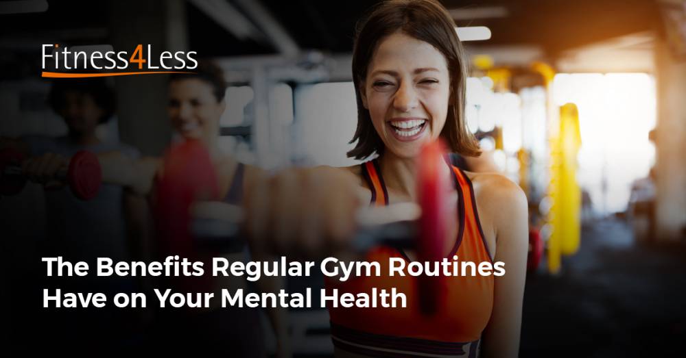 The Benefits Regular Gym Routines Have on Your Mental Health