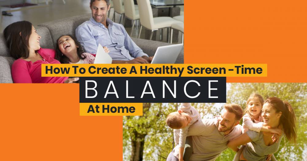 How To Create A Healthy Screen-Time Balance At Home