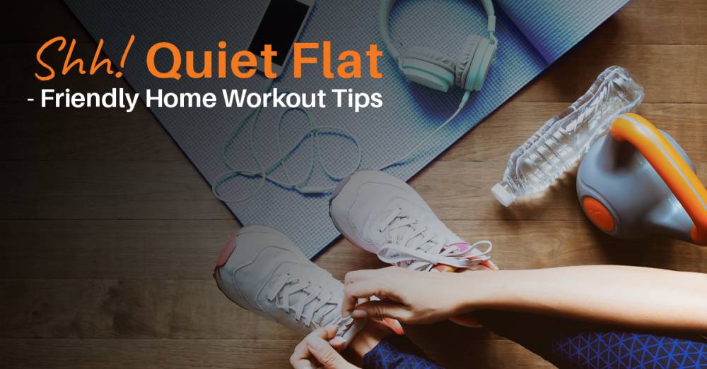 Shh! Quiet Flat-Friendly Home Workout Tips